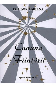 Cununa fiintarii - Istudor Adriana