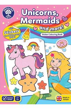 Unicorns, Mermaids and more. Carte de colorat cu activitati 3 ani+