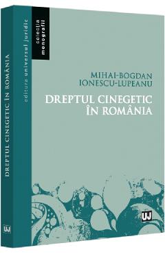 Dreptul cinegetic in Romania - Mihai-Bogdan Ionescu-Lupeanu