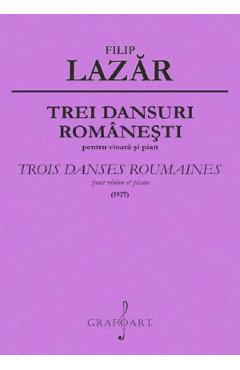 Trei Dansuri Romanesti Pentru Vioara Si Pian - Filip Lazar