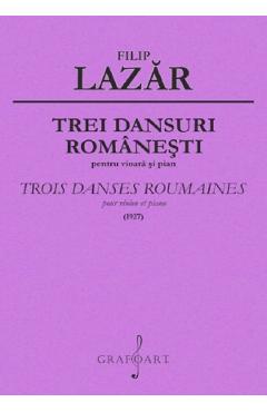 Trei dansuri romanesti pentru vioara si pian - Filip Lazar