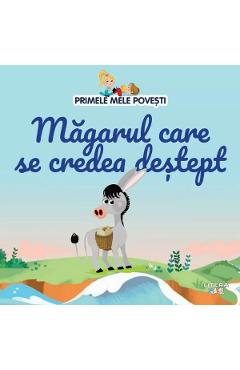 Magarul care se credea destept. Primele mele povesti