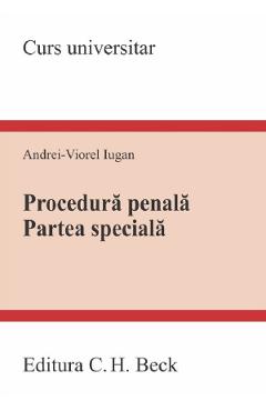 Procedura penala. Partea speciala. Curs universitar - Andrei-Viorel Iugan