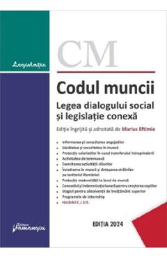 Codul muncii. Legea dialogului social si legislatie conexa Act. 29 ianuarie 2024 - Marius Eftimie