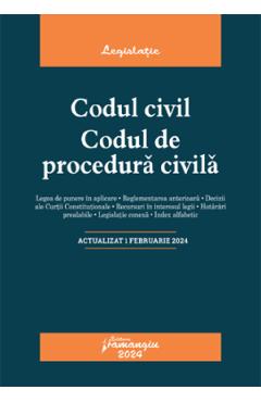 Codul civil. Codul de procedura civila Act.1 februarie 2024