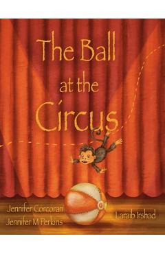 The Ball at the Circus - Jennifer Corcoran