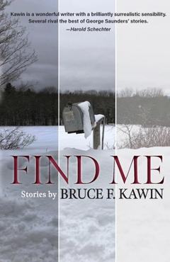Find me - bruce f. kawin