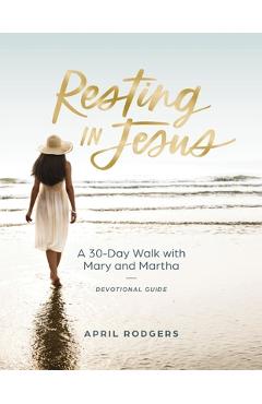 Resting in Jesus - April Rodgers