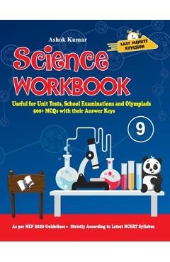 Science Workbook Class 9: Useful for Unit Tests, School Examinations & Olympiads - Ashok Kumar