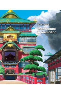 Studio Ghibli: Architecture in Animation - Studio Ghibli