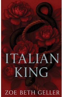 Italian King: A Dark Mafia Romance - Zoe Beth Geller