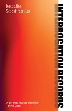 Interrogation Records: Poems - Jeddie Sophronius