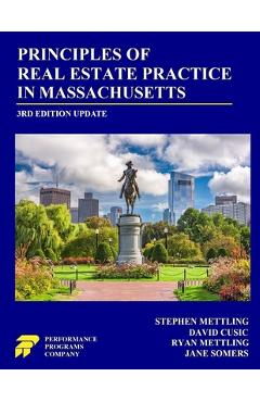Principles of Real Estate Practice in Massachusetts: 3rd Edition - Stephen Mettling