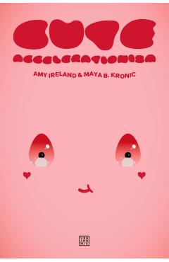 Cute Accelerationism - Amy Ireland