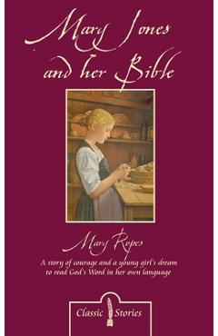 Mary jones and her bible - mary ropes