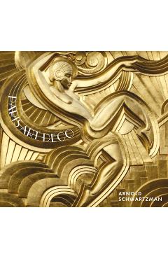Paris Art Deco - Arnold Schwartzman