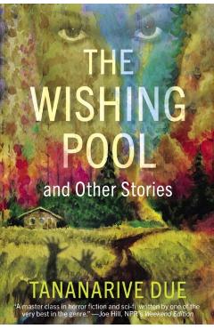 The Wishing Pool and Other Stories - Tananarive Due