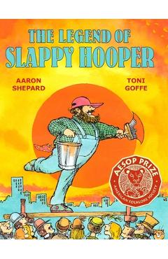The Legend of Slappy Hooper: An American Tall Tale (30th Anniversary Edition) - Aaron Shepard
