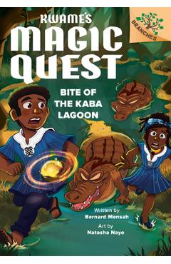 Bite of the Kaba Lagoon: A Branches Book (Kwame\'s Magic Quest #3) - Bernard Mensah