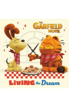 Living the dream (the garfield movie) - random house
