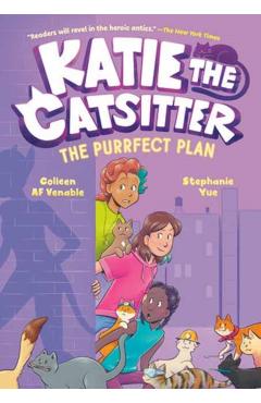 Katie the Catsitter 4: The Purrfect Plan: (A Graphic Novel)