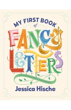 My First Book of Fancy Letters - Jessica Hische