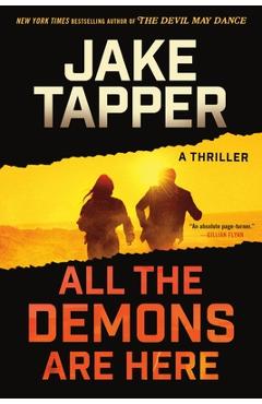 All the Demons Are Here: A Thriller - Jake Tapper