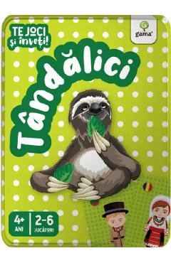 Tandalici. Te joci si inveti - GAMA