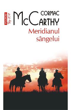 eBook Meridianul sangelui - Cormac McCarthy