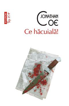 eBook Ce hacuiala! - Jonathan Coe