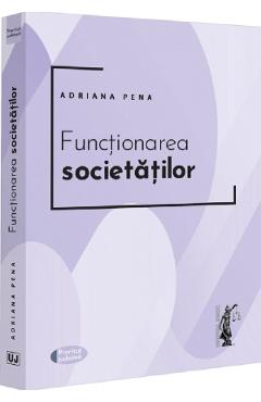 Functionarea societatilor - Adriana Pena