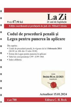 Codul De Procedura Penala Si Legea Pentru Punerea In Aplicare Act. 15 Ianuarie 2024 Ed.spiralata