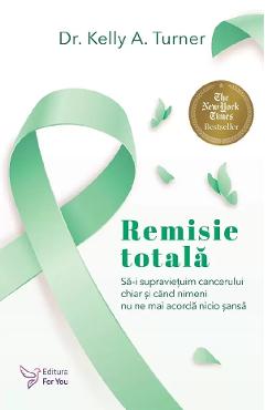 Remisie totala - Kelly A. Turner