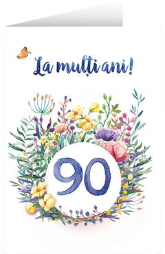 Felicitare: La multi ani! 90 de ani
