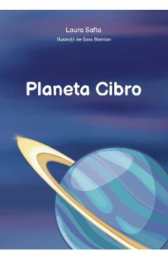 Planeta Cibro - Laura Safta