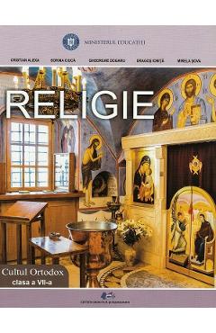 Religie. Cultul ortodox - Clasa 7 - Manual - Cristian Alexa, Sorina Ciuca, Gheorghe Dogaru, Dragos Ionita, Mirela Sova