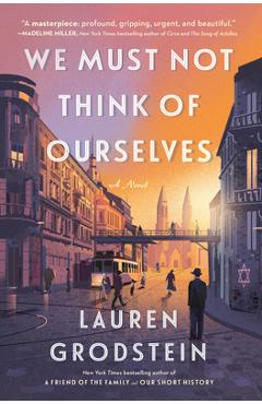 We Must Not Think of Ourselves - Lauren Grodstein
