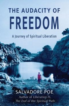 The Audacity of Freedom - Salvadore Poe