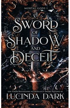 A Sword of Shadow and Deceit - Lucinda Dark