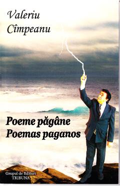 Poeme pagane. Poemas paganos - Valeriu Cimpeanu