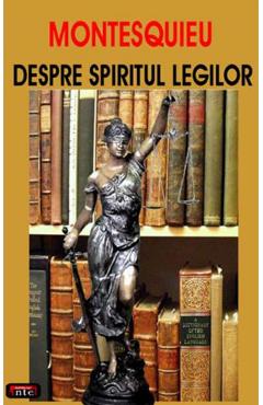 Despre spiritul legilor - Montesquieu