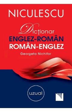 Dictionar uzual englez-roman, roman-englez - Georgeta Nichifor