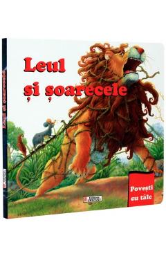 Leul si soarecele - Povesti cu talc - UNICART