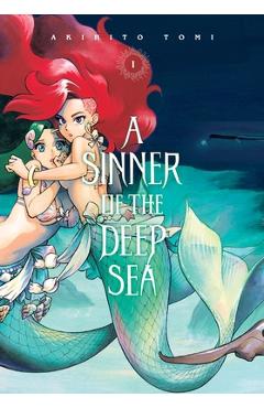 A Sinner of the Deep Sea, Vol. 1: Volume 1 - Akihito Tomi