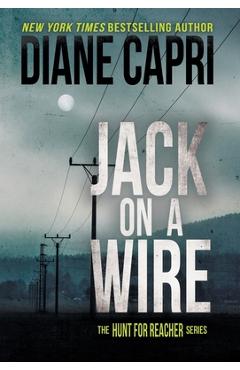 Jack on a Wire: The Hunt for Jack Reacher Series - Diane Capri