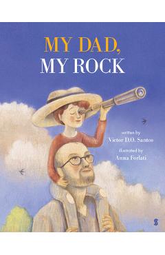 My Dad, My Rock - Victor D. O. Santos