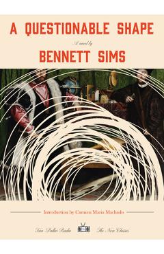 A Questionable Shape - Bennett Sims