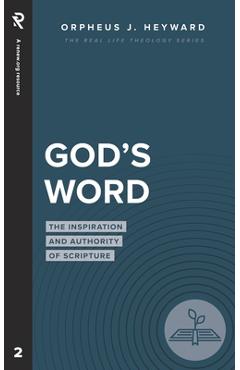 God's Word: The Inspiration and Authority of Scripture - Orpheus J. Heyward