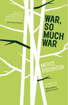 War, So Much War - Mercè Rodoreda