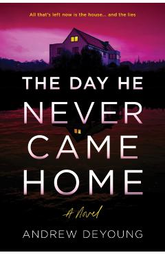 The Day He Never Came Home
